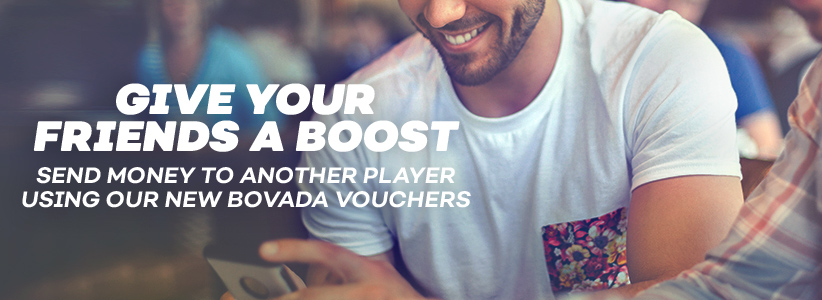 Give Your Friends a Boost - Send Money to Another Player Using Our New Bovada Vouchers